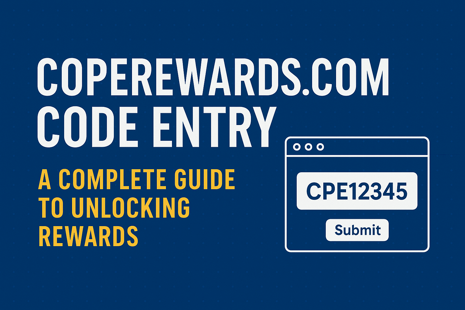 Coperewards.com Code Entry: A Complete Guide to Unlocking Rewards